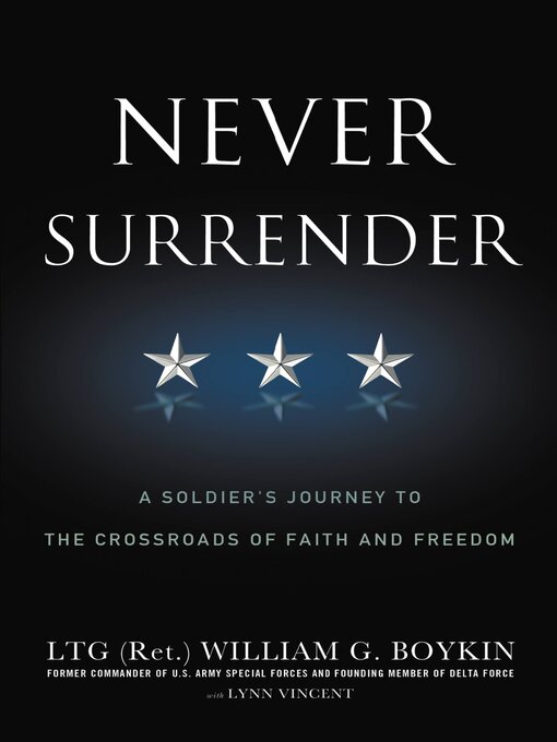 Title details for Never Surrender by General Jerry Boykin - Available